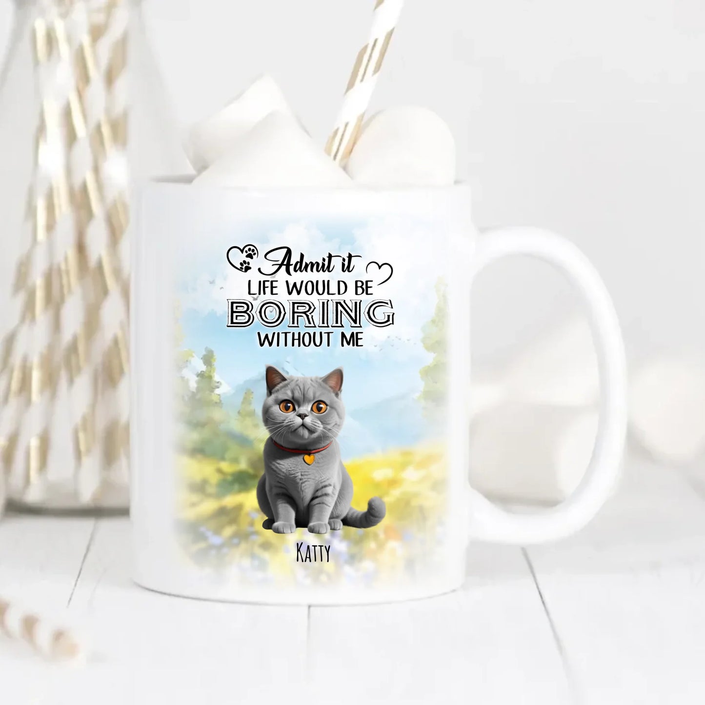 Admit it, Life would be boring without us - Personalised Cartoon Cat Mug