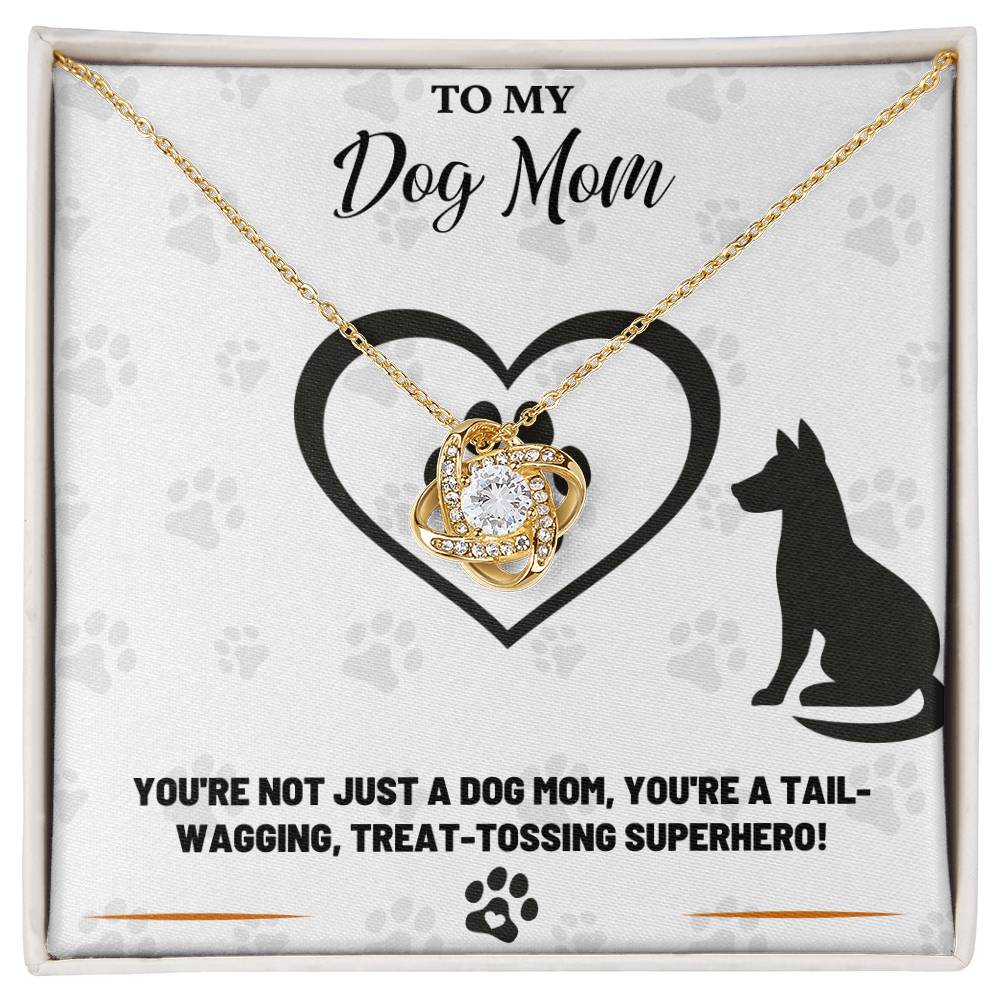 To My Dog Mom, Treat-Tossing Superhero - Love Knot Necklace