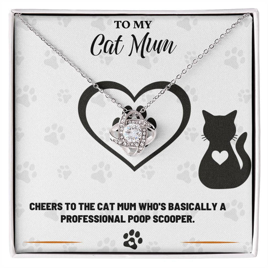 To My Cat Mum, Professional Poop Scooper - Love Knot Necklace