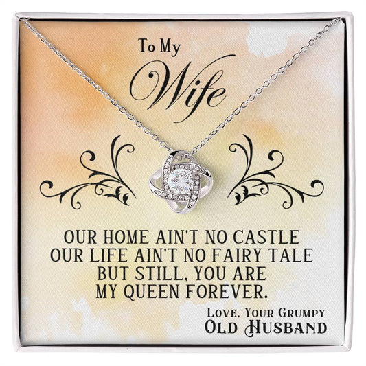 To My Wife, You Are My Queen  Forever - Love Knot Necklace