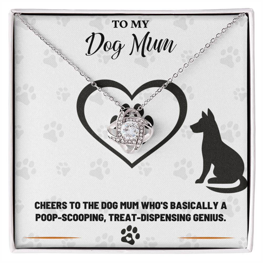 To My Dog Mum, Treat-Dispensing Genius - Love Knot Necklace