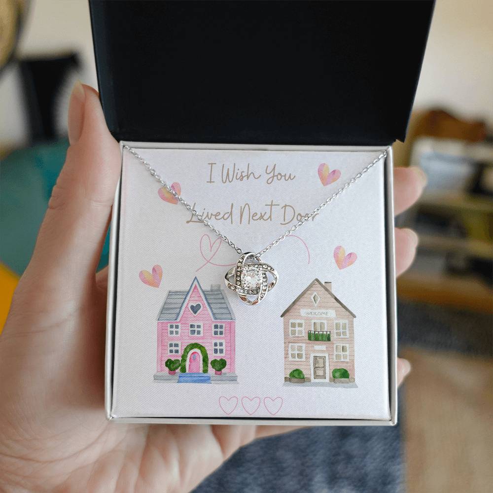 To My Best Friend, I Wish You Lived Next Door - Love Knot Necklace