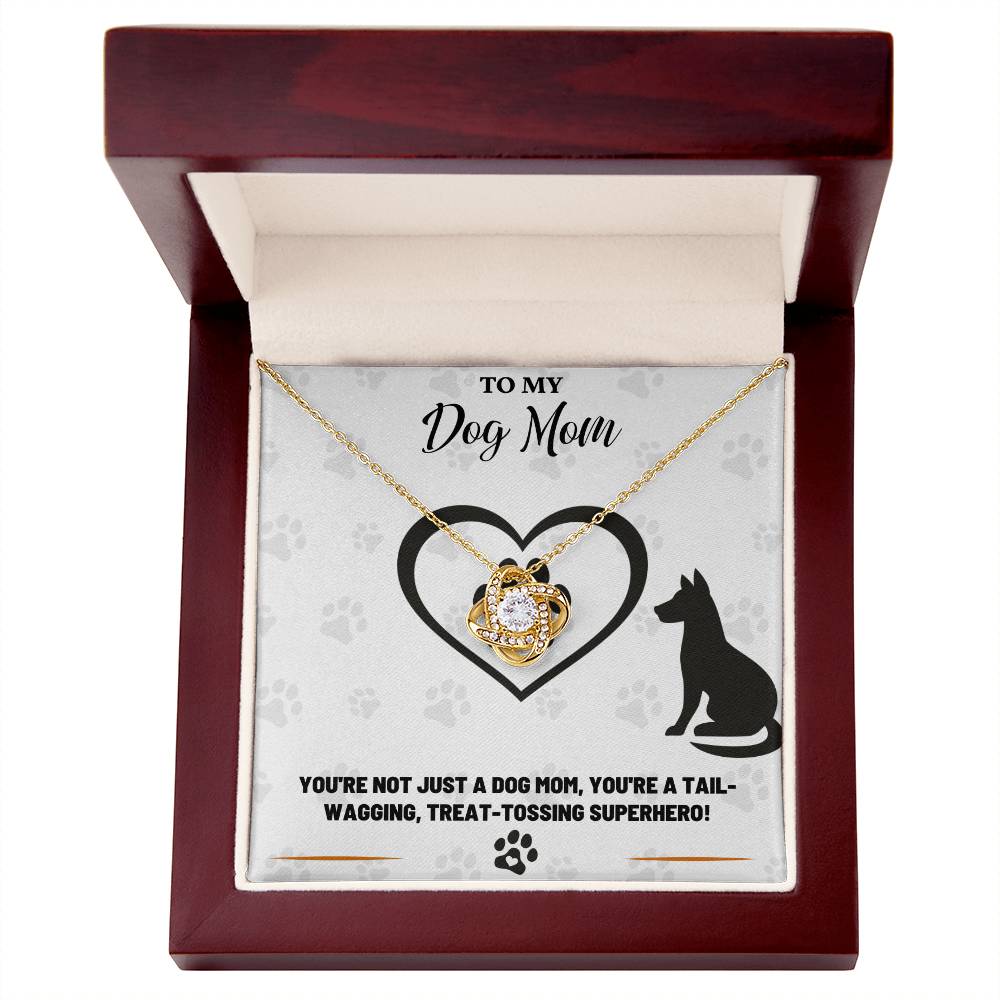 To My Dog Mom, Treat-Tossing Superhero - Love Knot Necklace