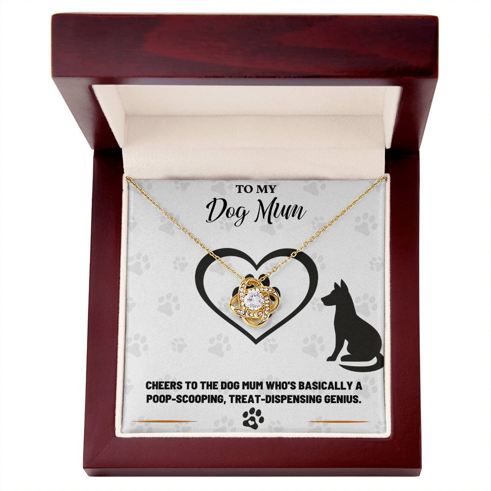 To My Dog Mum, Treat-Dispensing Genius - Love Knot Necklace