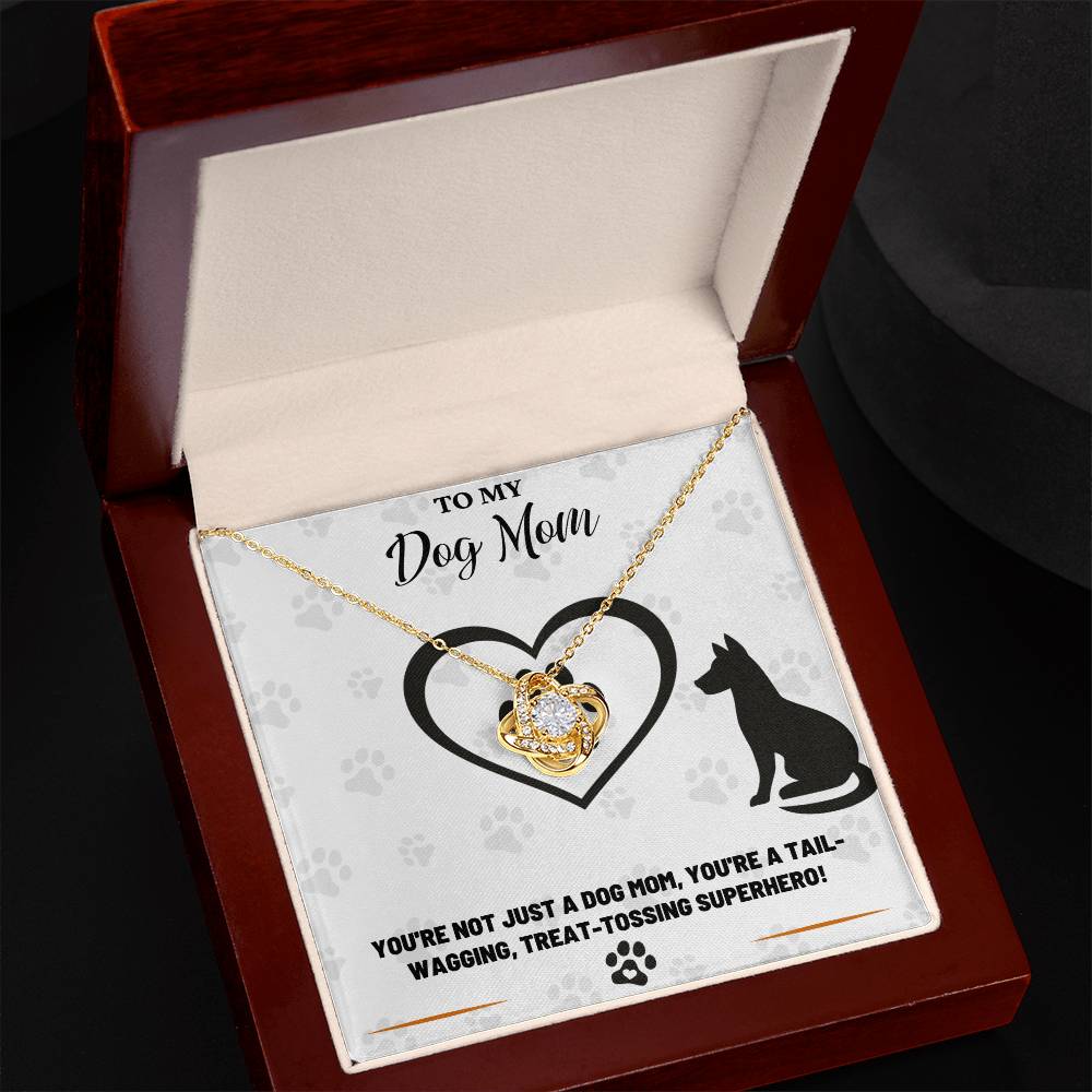 To My Dog Mom, Treat-Tossing Superhero - Love Knot Necklace