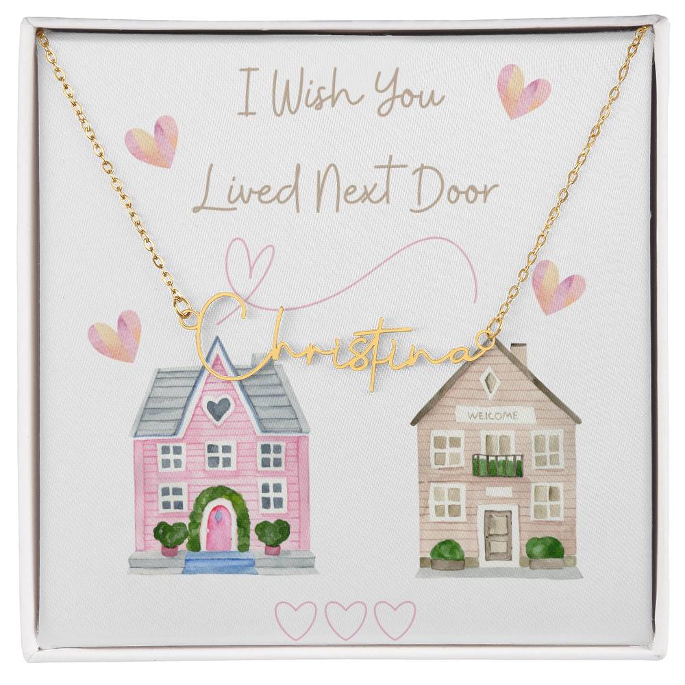 Personalized Signature Necklace - I wish you lived next door